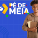 programa pe de meia governo federaL