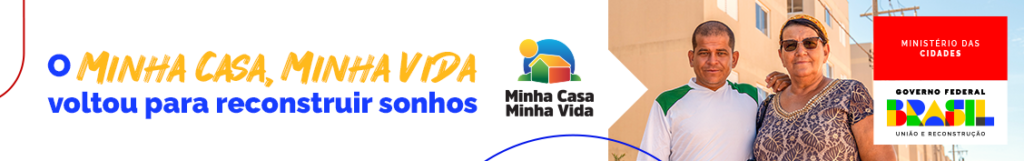 Conquiste seu lar com facilidades do Minha Casa Minha Vida e Bolsa Família!