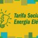 Tarifa Social de Energia Elétrica será ampliada!