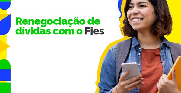 Aproveite a prorrogação: Inscrições para o Desenrola Fies continuam abertas!