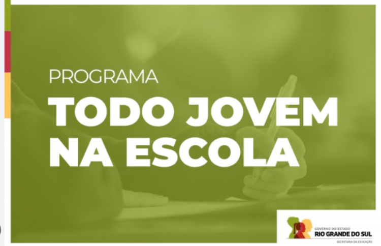 Banner do programa governamental "Todo Jovem na Escola" do Rio Grande do Sul, promovendo a educação básica com pagamento confirmado para março.