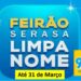 Banner do Feirão Limpa Nome do Serasa 2024 com desconto de até 99% até 31 de março.