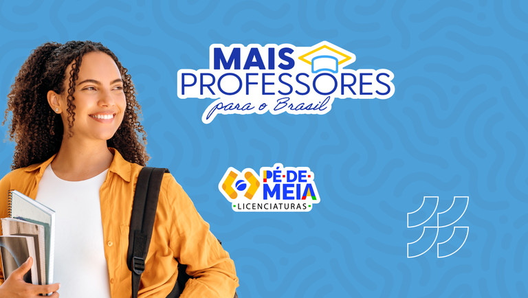 Jovem estudante sorridente com mochila e livros, representando futuros professores, ao lado dos logos do Pé-de-Meia Licenciaturas e Mais Professores para o Brasil, sobre fundo azul.