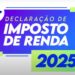 Arte gráfica com os dizeres “Declaração de Imposto de Renda 2025” e logotipo da Receita Federal.