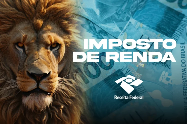 Leão majestoso ao lado de cédulas de real com texto sobre Imposto de Renda 2025.