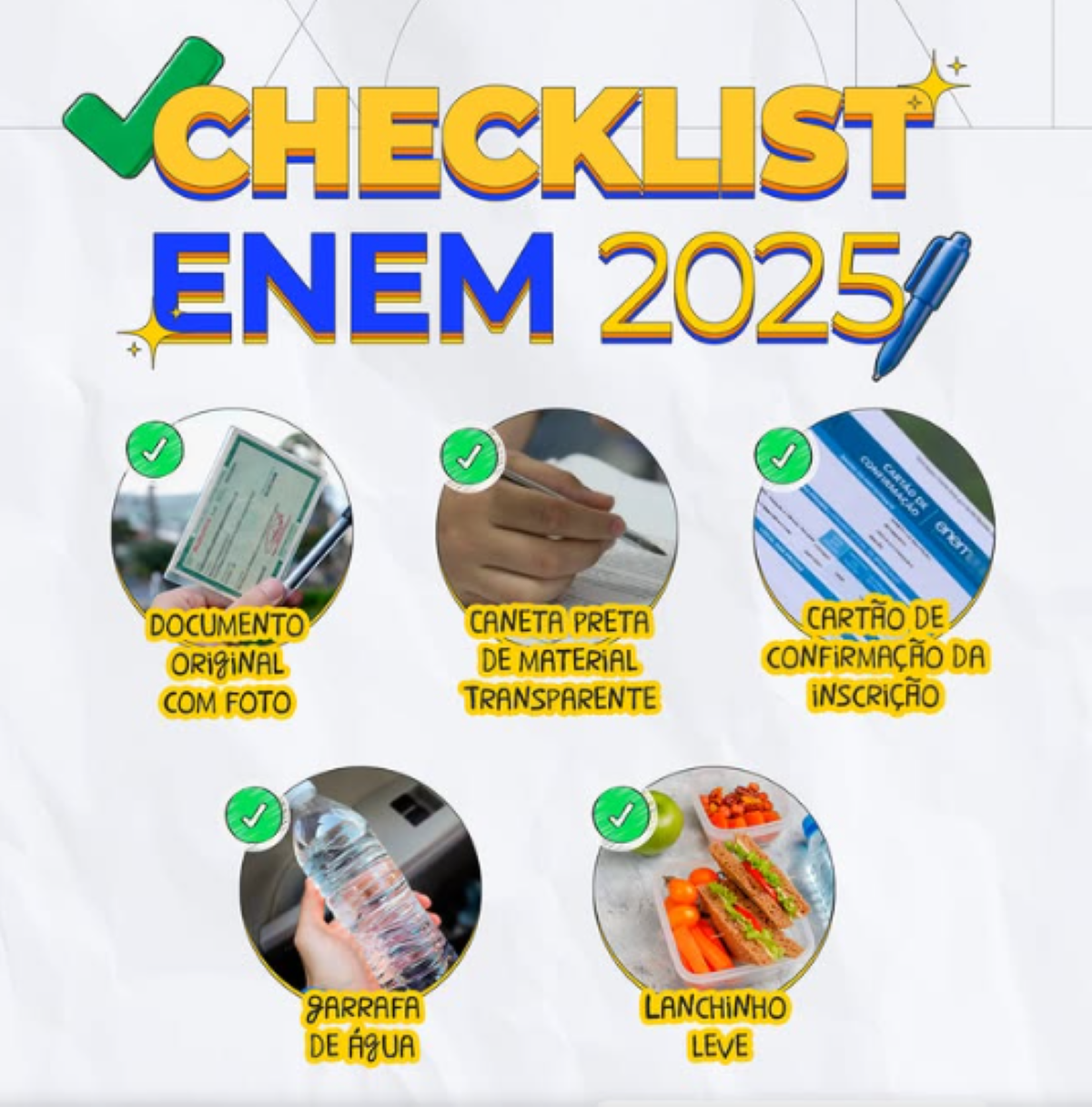 ENEM 2025: Checklist de Preparação e Itens Essenciais para a Prova Checklist essencial para o ENEM 2025, ilustrando os itens indispensáveis para o dia da prova: documento original com foto, caneta preta transparente, cartão de confirmação de inscrição, garrafa de água e lanche leve.a